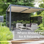 Where Should Patios be for A Relaxing Escape
