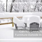 Can You Leave Patio Furniture Outside In Winter