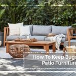 How To Keep Bugs Off Patio Furniture